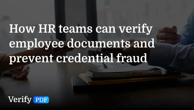 How HR teams can verify employee documents and prevent credential fraud